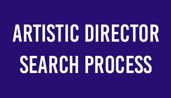 Artistic Director Search Process