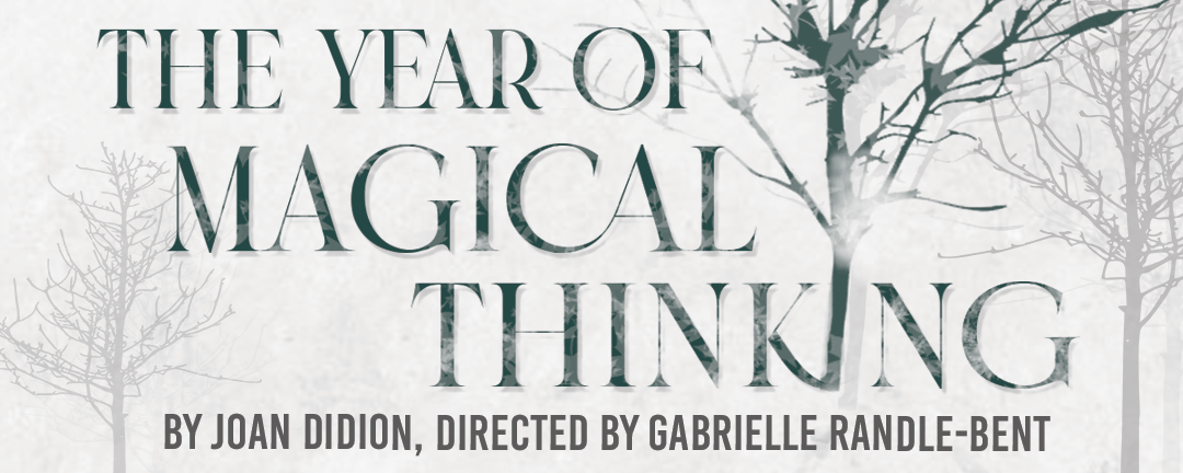The Year of Magical Thinking by Joan Didion Directed by Gabrielle Randle-Bent